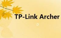 TP-Link Archer AX50功能有哪些