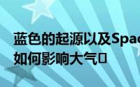 蓝色的起源以及SpaceX和维珍银河太空竞赛如何影响大气�