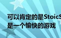 可以肯定的是StoicStudios的游戏从来都不是一个愉快的游戏