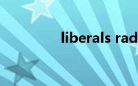 liberals radio（liberal）